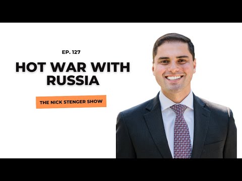 Hot War with Russia - The Nick Stenger Show Ep. 127