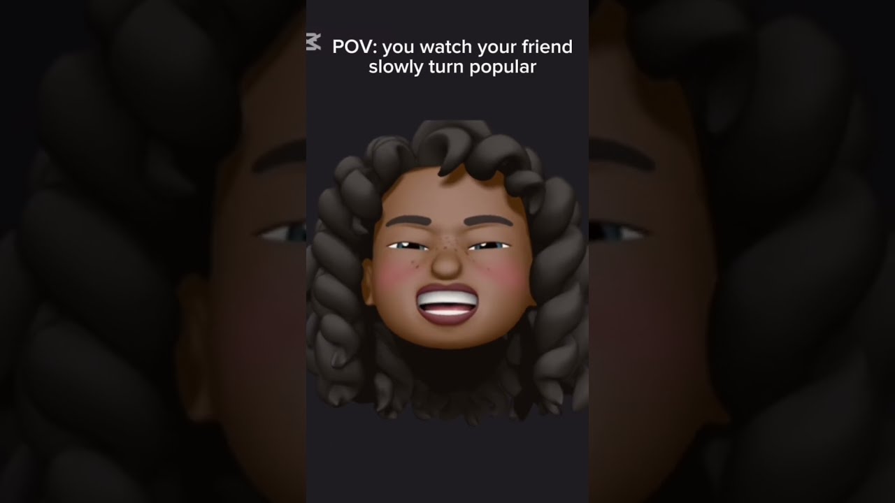 POV You Watch Your Friend Slowly Turn Popular