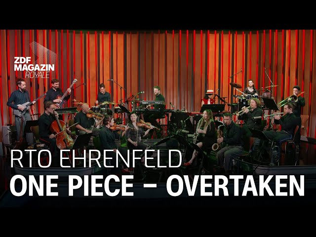RTO Ehrenfeld - Overtaken (One Piece) | ZDF Magazin Royale class=