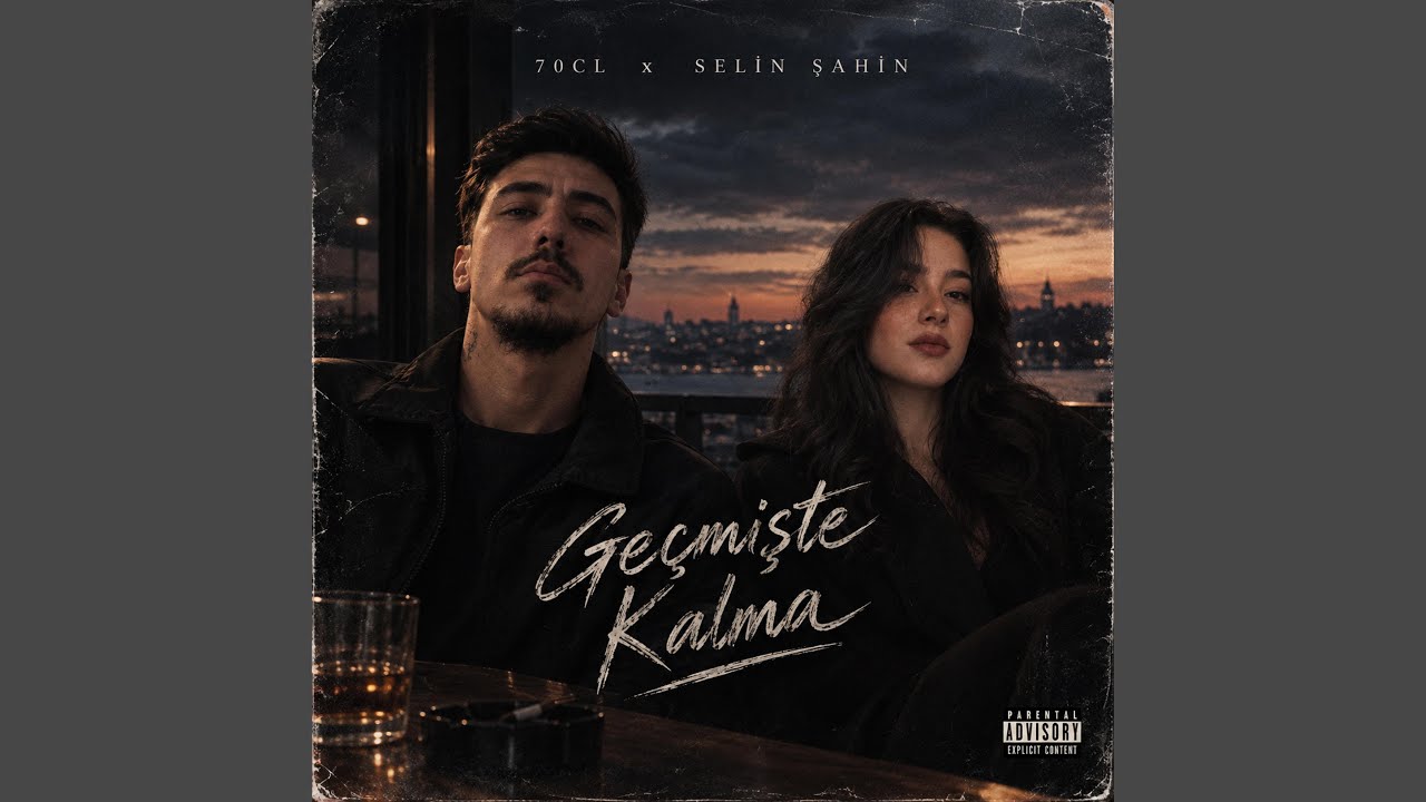 GEÇMİŞTE KALMA (feat. Selin Şahin)