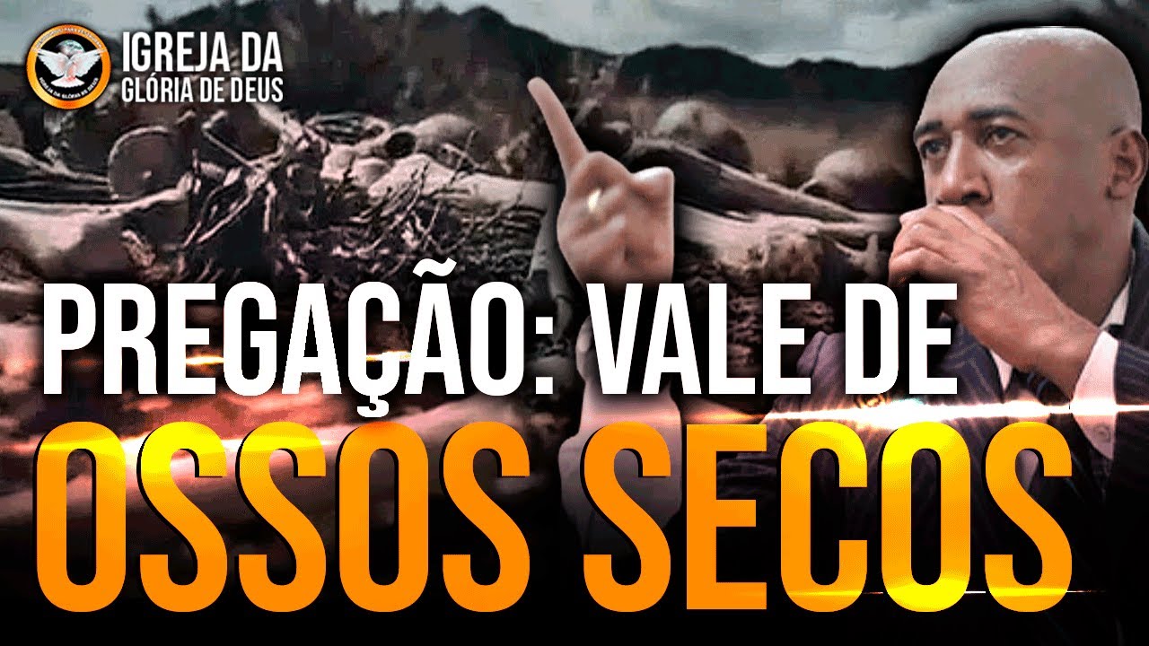 Pregacao Sobre O Vale De Ossos Secos - RETOEDU