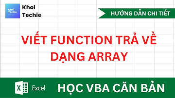 Mảng trong VBA, viết Function trả về dạng Array - Học VBA Căn Bản