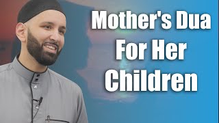 Mother's Dua For Her Children - Dr. Omar Suleiman #ramadan
