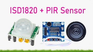 ISD1820 & PIR Sensor Motion Detection with Sound Alerts – Easy DIY Security System
