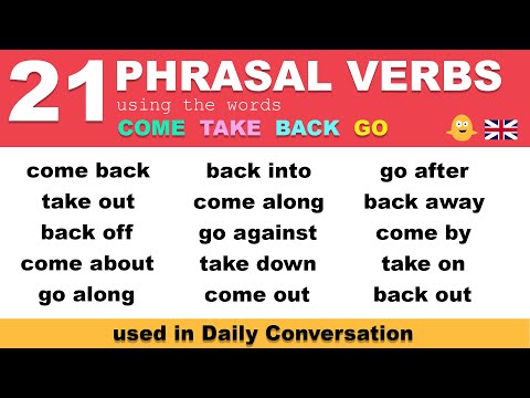 21 English Phrasal Verbs using the words COME, GO, BACK and TAKE used in Daily English Conversation
