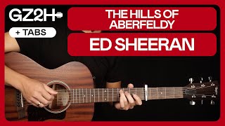 The Hills Of Aberfeldy Guitar Tutorial - Ed Sheeran Guitar Lesson |Chords + Fingerpicking + TAB|