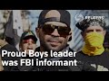 Proud Boys leader worked as informant for FBI, local police in fraud case