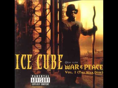 05. Ice Cube - War & Peace