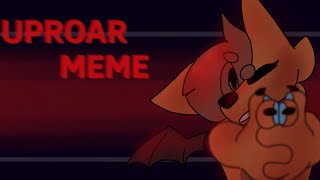 UPROAR MEME || Read Desc ||