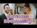 Tudo O Que Vocês NÃO Viram do Casamento