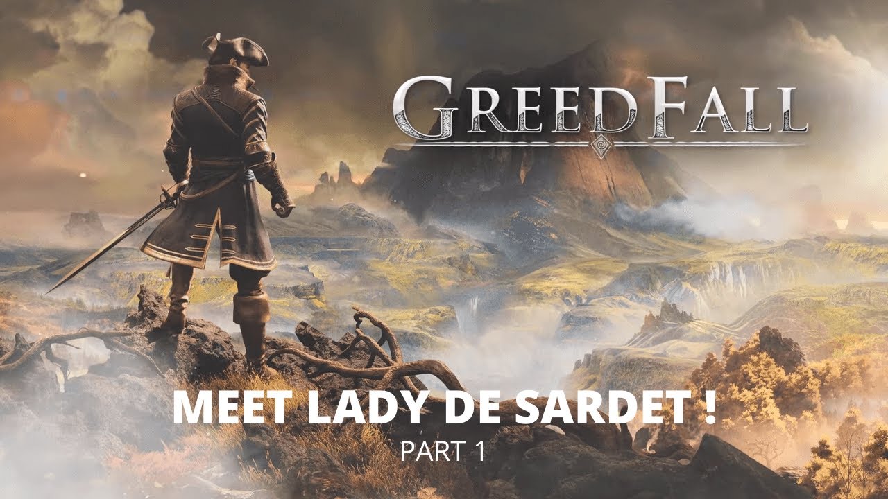 meet-lady-de-sardet-greedfall-part-1-full-playthrough-youtube