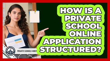 How Is A Private School Online Application Structured?