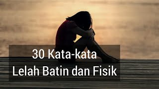 30 Kata-kata Lelah Batin dan Fisik (Ungkapan Perasaan Terdalam)