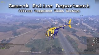 Amarok Police Department - Officer Heggernez taken hostage