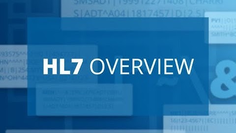 HL7 Overview: Health Level Seven Explained