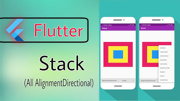 Flutter |6| Stack, all AlignmentDirectional