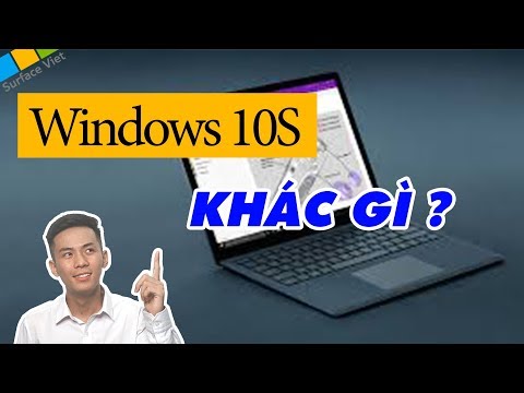 Surface Laptop với Windows 10S khác gì với những bản win thường?