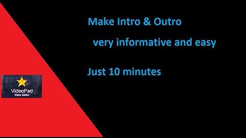 How to make Intro & Outro | Videopad Video editor | AADY GAMER