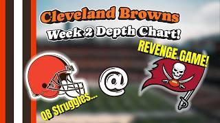 The Cleveland Browns Week 2 Depth Chart Review Against the Tampa Bay Buccaneers!