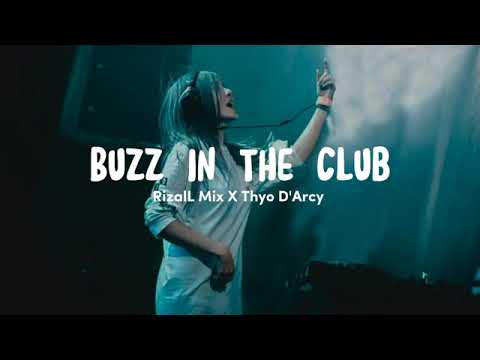 RizalL Mix - Thyo D`Arcy BUZZ IN THE CLUB ( Simpel Fvnky) New 2023!!