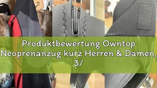 Produktbewertung Owntop Neoprenanzug kurz Herren & Damen, 3/2 mm Neopren Wetsuit für Tauchen, Surfen