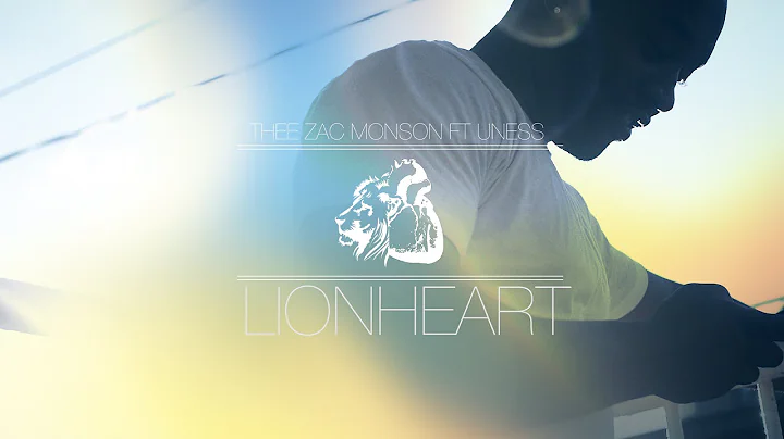 Thee Zac Monson ft Uness -  Lion Heart (official v...