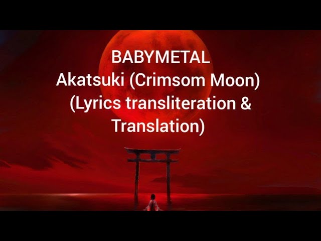 Babymetal - Akatsuki (Lyrics transliteration u0026 Translation) class=