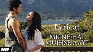 Milne Hai Mujhse Aayi" Aashiqui 2 Full Song with Lyrics | Aditya Roy Kapur, Shraddha Kapoor