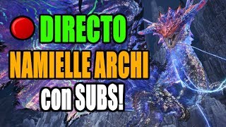 🔴DIRECTO: NAMIELLE ARCHI - CURTIDO con SUBS! - MHW Iceborne (Español)