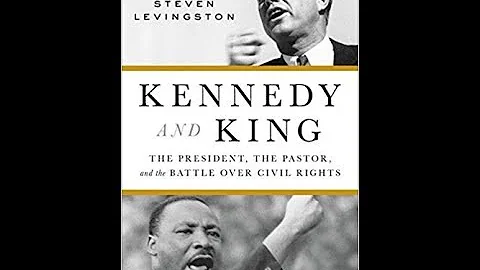 Kennedy and King: The President, the Pastor and th...