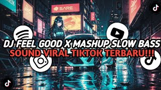 DJ OLD FEEL GOOD X MASHUP SLOW BASS || SOUND VIRAL TIKTOK TERBARU ( DJ SANTUY )