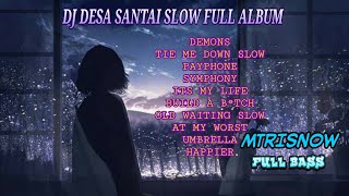 DJ DESA SANTAI SLOW REMIX FULL BASS TERBARU 2021 | DJ DESA TERBARU 2021 | DJ SLOW 2021