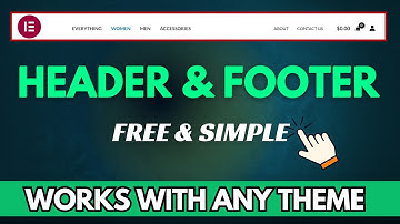 How To Build Headers And Footers Using Elementor For FREE (Any Theme)