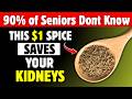 6 Powerful Spices That Cleanse Your Kidneys &amp; Flush Out Toxins Naturally