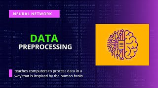 مقدمة عن Data Preprocessing {10} | الشبكات العصبية