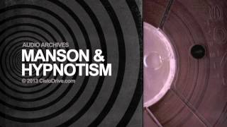 Audio Archives: Charles Manson &amp; Hypnotism