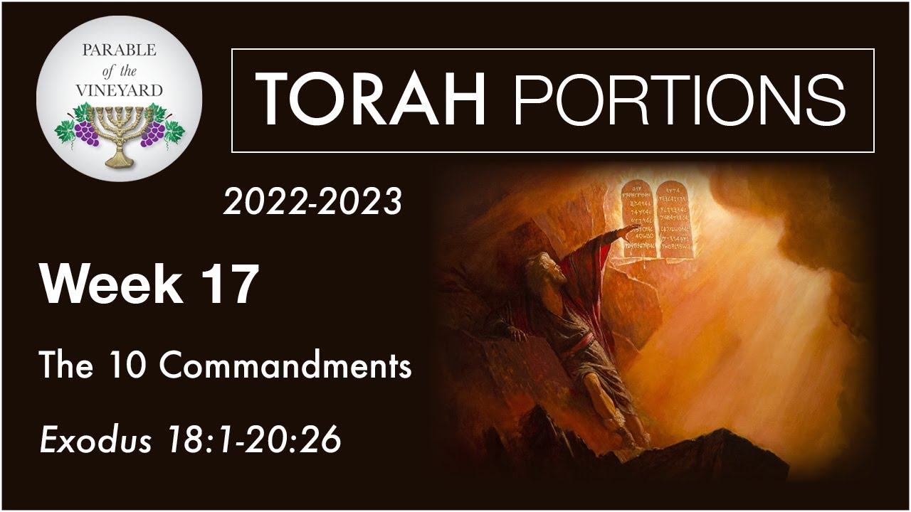 Torah Portion Week 17 Ten Commandments Exodus 18 1 20 26 2022 2023 torah-portion-week-17-ten-commandments-exodus-18-1-20-26-2022-2023
