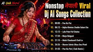 🎧 Nonstop नेपाली Viral DJ AI Songs Collection🔥| Nepali DJ Remix 2026 | AI Unik Nepal | #31