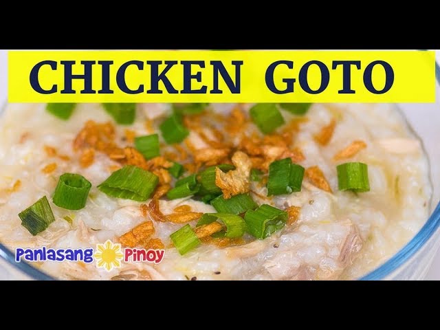 How to Cook Chicken Congee Goto | Panlasang Pinoy