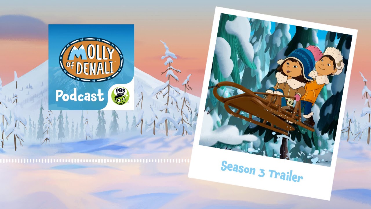 PODCAST, kid podcast, molly of denali, pbs kids, alaska, audio, listen, aud...