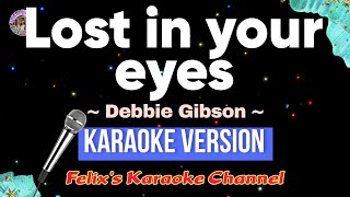 Debbie Gibson - Lost in your eyes (Karaoke Version)
