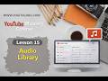Free Music for YouTube Videos | Audio Library Guide | Lesson 15 |