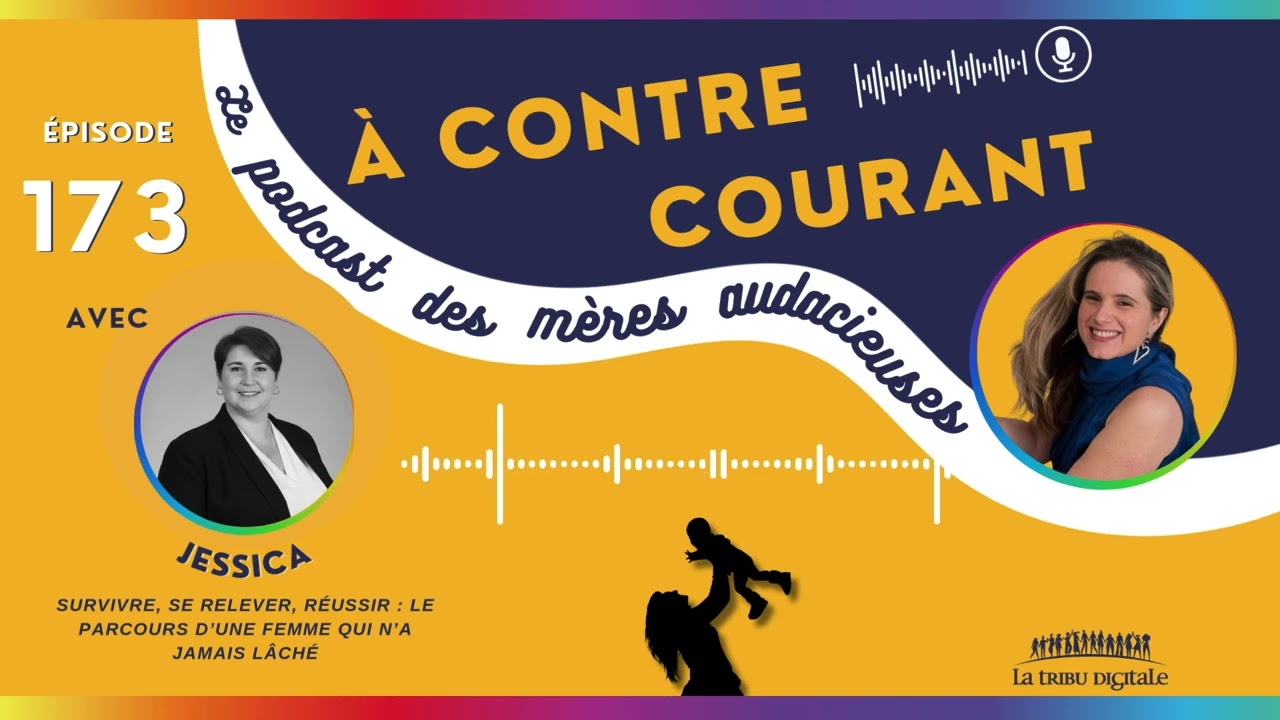 173/S3 – Survivre, se relever, réussir : le parcours d’une femme qui n’a jamais lâché