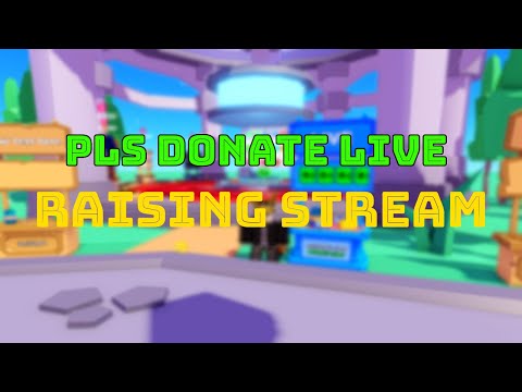 🔴PLS DONATE LIVE! RAISING STREAM🔴 