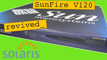 Breathing New Life into An Old SunFire V120 Rack Server