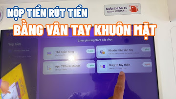 Nộp tiền rút tiền ATM bằng khuôn mặt và vân tay TPbank