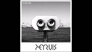 Peyruis - Show Me @Peyruismusic