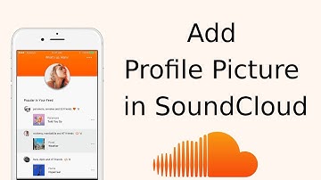 How to Add Profile Picture in SoundCloud App?