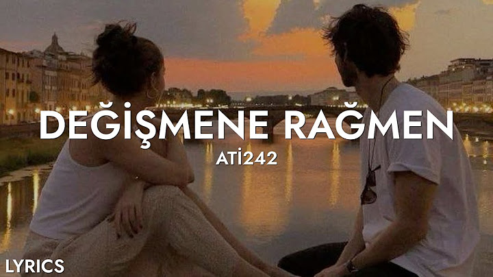 Ati242 - Değişmene Rağmen (Sözleri)