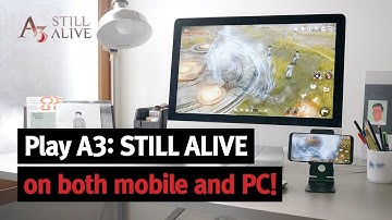 Now you can play A3: STILL ALIVE on both mobile and PC!